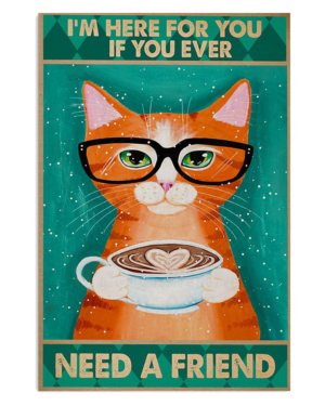 If You Ever Need a Friend Cat Poster, Cute Cat Quote Wall Art, Inspirational Cat Lover Print Decor